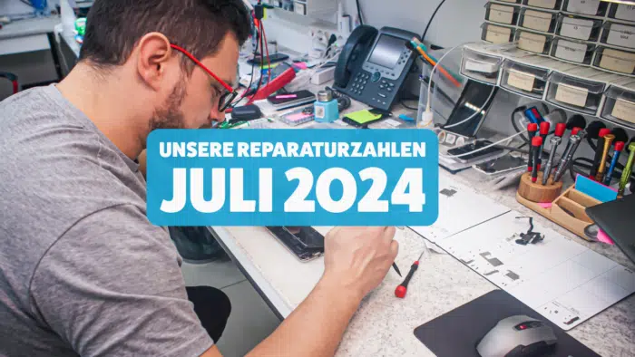 Reparaturzahlen Juli 2024